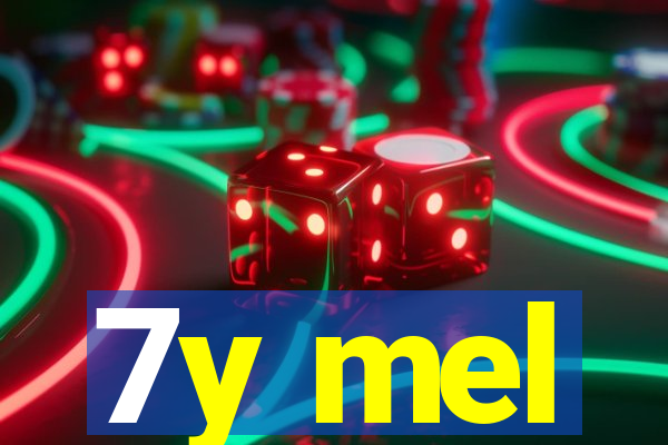 7y mel
